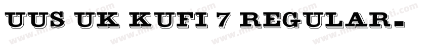 UUS UK KUFI 7 Regular字体转换